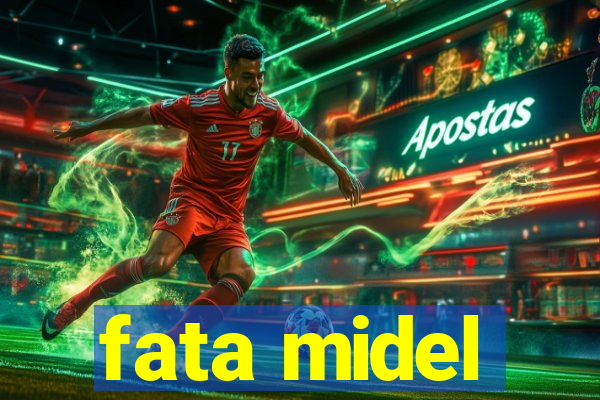 fata midel